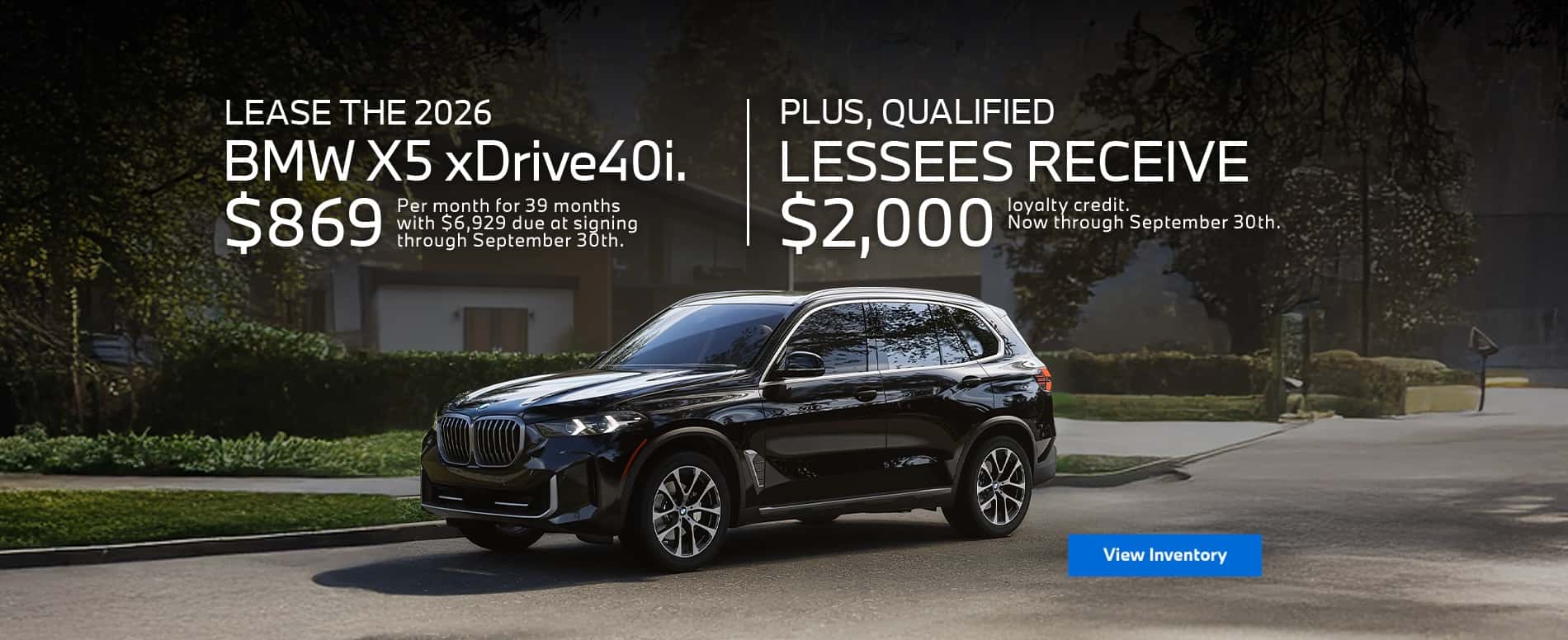 Lease the 2026 BMW X5 xDrive40i. $869 | Plus, qualified lessees receive $2,000