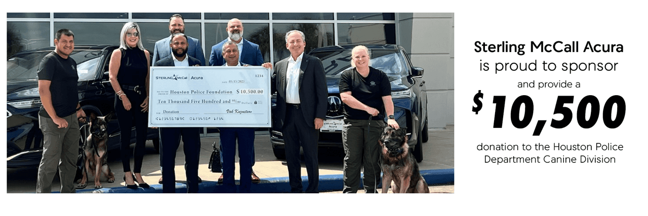 Sterling McCall Acura is proud to sponsor and provide a $10,500 donation to the Houston Police Department Canine Division